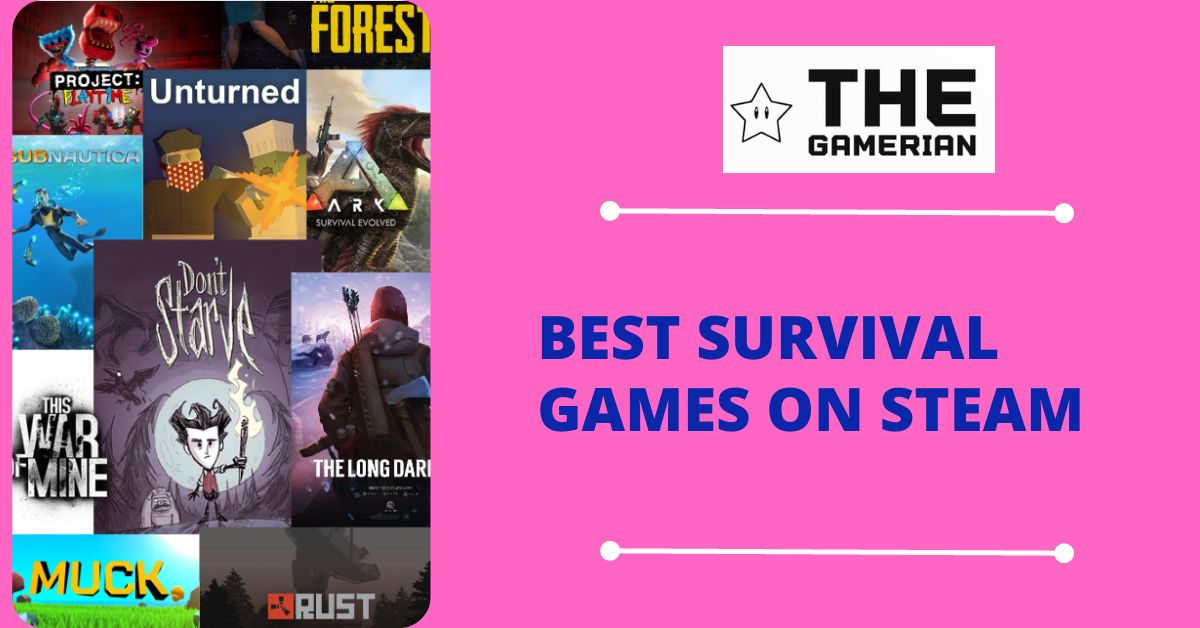 Best Survival Games on Steam featured image - The Gamerian