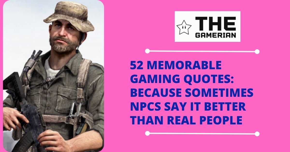 Best Gaming Quotes Gamer Quotes Gaming Funny Quotes featured image - The Gamerian