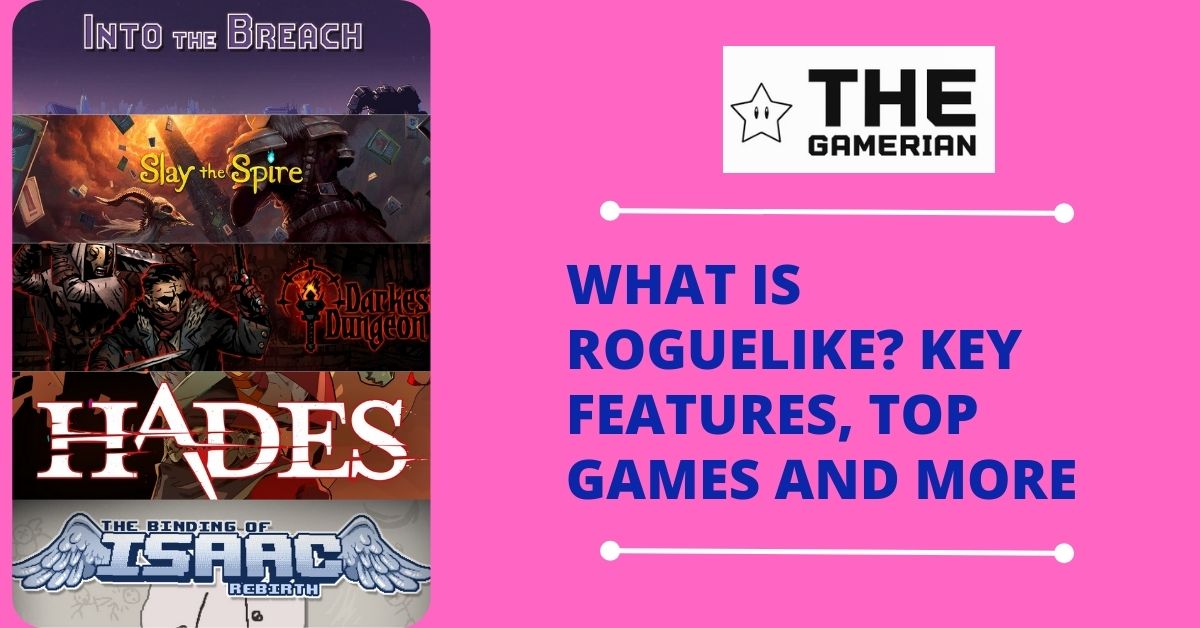 What is Roguelike Key Features, Top Games and More - thegamerian.com The Gamerian Gaming Blog