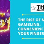 The Rise of Mobile Gambling - thegamerian.com best gaming blog