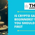 Is Crypto Safe for Beginners What You Should Know First - thegamerian.com Best Gaming Blog