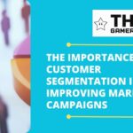 The Importance of Customer Segmentation in Improving Marketing Campaigns - thegamerian best gaming blog
