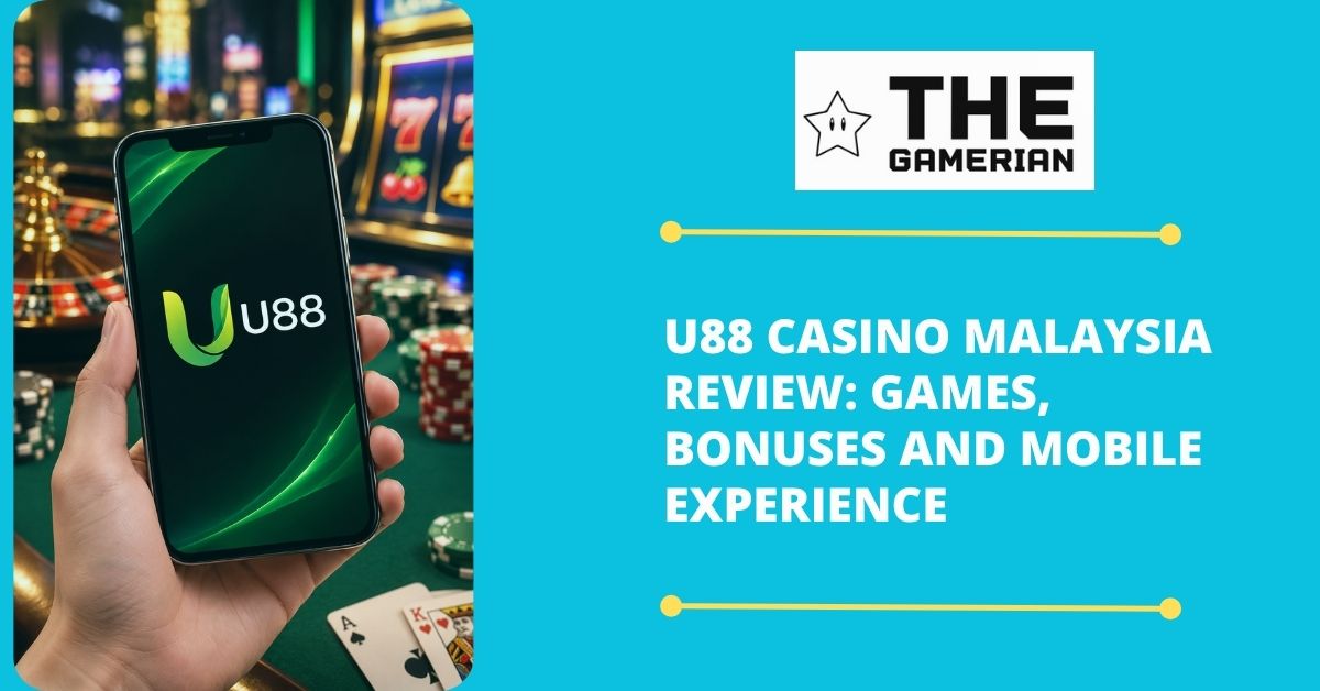 U88 Casino Malaysia Review Games, Bonuses and Mobile Experience - thegamerian gaming blog thegamerian.com